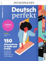 Deutsch perfekt 9/2024 " 150 Alternativen zu hallo und tschüss"