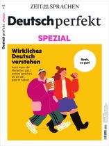 Deutsch perfekt Spezial 2/2024 "Wirkliches Deutsch verstehen"