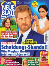 Das Neue Blatt 9/2025 "Scheidungs-Skandal! Wie Meghan ihn jetzt vernichten will"