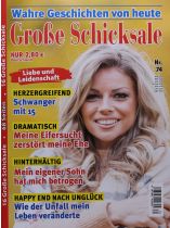 GROSSE SCHICKSALE 74/2024 "Liebe und Leidenschaft: Herzergreifend / Dramatisch / Hinterhältig / Happy End nach Unglück"