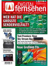 Digital fernsehen 7/2024 "Wer hat die größte Sendervielfalt - alle Anbieter im Überblick"