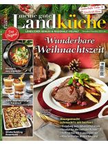 Meine gute Landküche 6/2024 "Wunderbare Weihnachtszeit"