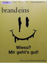 brand eins 11/2024 "Wieso? Mir geht's gut!"