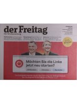 Der Freitag 35/2024 "Möchten Sie die Linke jetzt neu starten?"