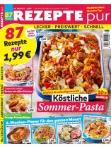 Rezepte pur 8/2024 "Köstliche Sommer-Pasta"