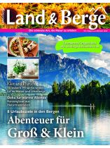 LAND & BERGE 5/2024 "Abenteuer für Groß & Klein"