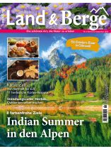 LAND & BERGE 6/2024 "Indian Summer in den Alpen"