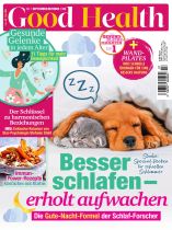 Good Health 7/2024 "besser schlafen - erholt aufwachen"